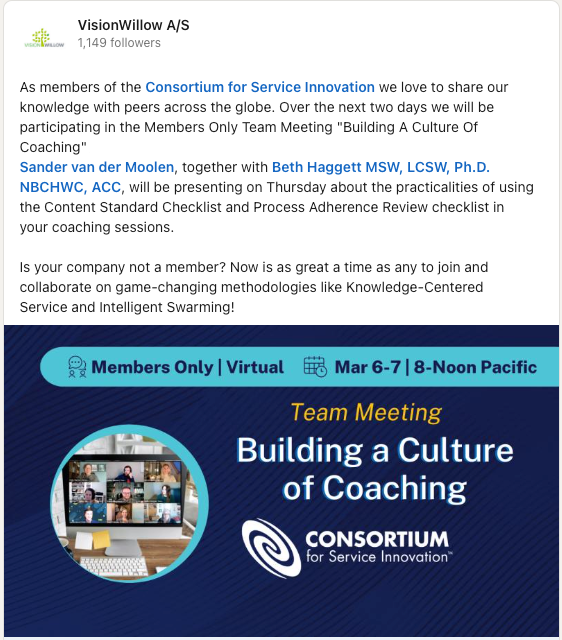 As members of the Consortium for Service Innovation we love to share our knowledge with peers across the globe. Over the next two days we will be participating in the Members Only Team Meeting "Building A Culture Of Coaching"