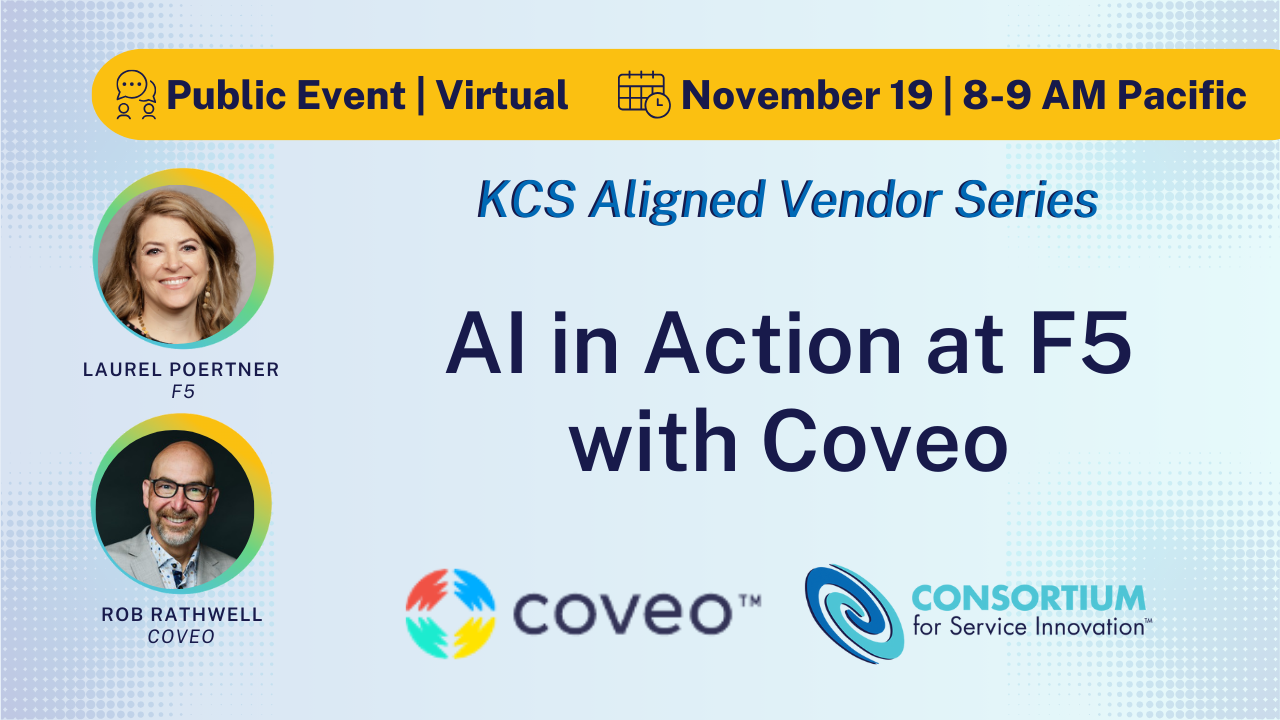 Coveo2024 AI in Action at F5 with Coveo: Nov 19, 2024 at 8 am Pacific