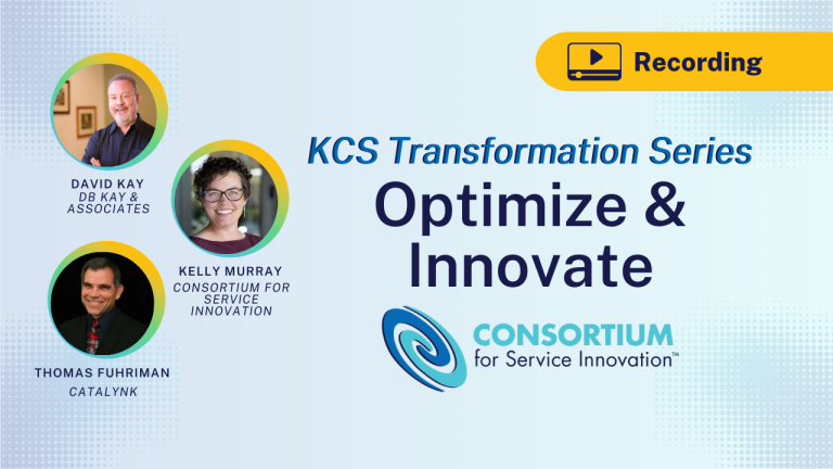 KCS Transformation Series: Optimize & Innovate.