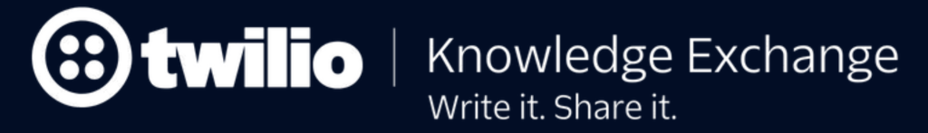 Twilio | Knowledge Exchange. Write it. Share it.