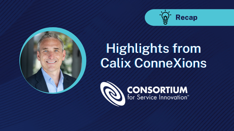 Highlights from Calix ConneXions