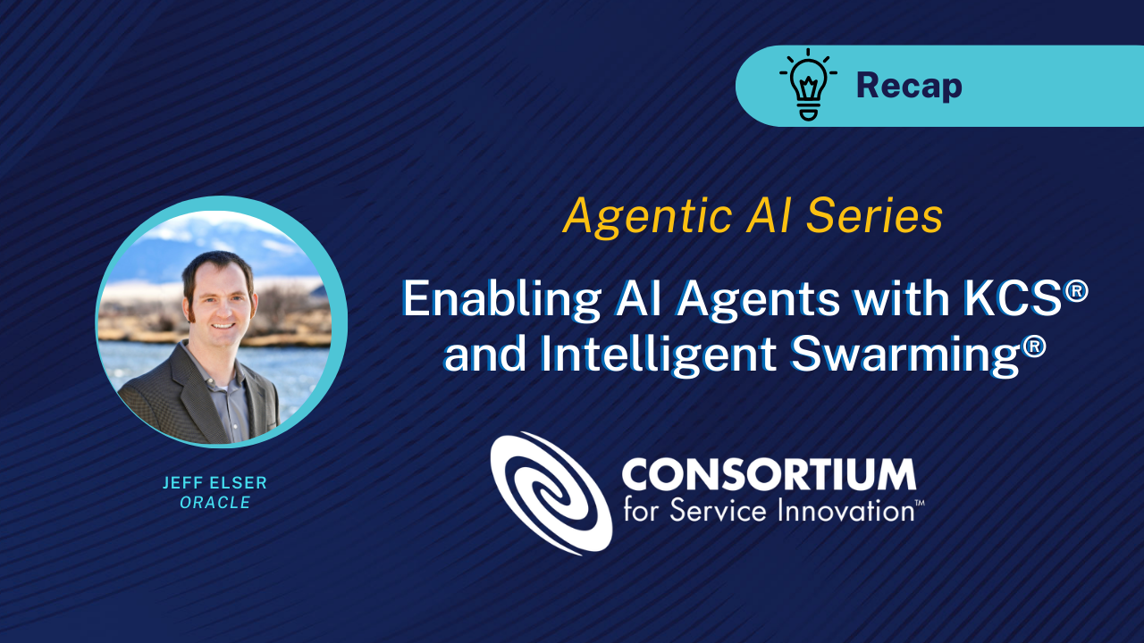 Connecting Agentic AI to KCS® and Intelligent Swarming®