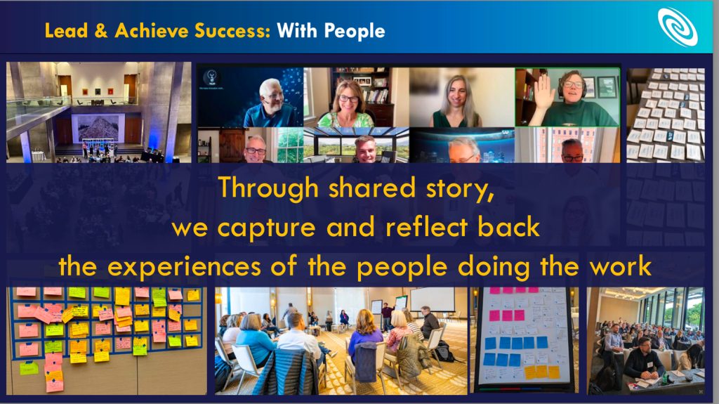 through shared stories, we capture and reflect back the experiences of the people doing the work