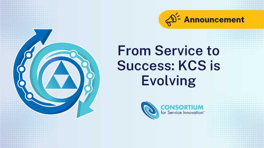 From Service to Success: KCS is Evolving
