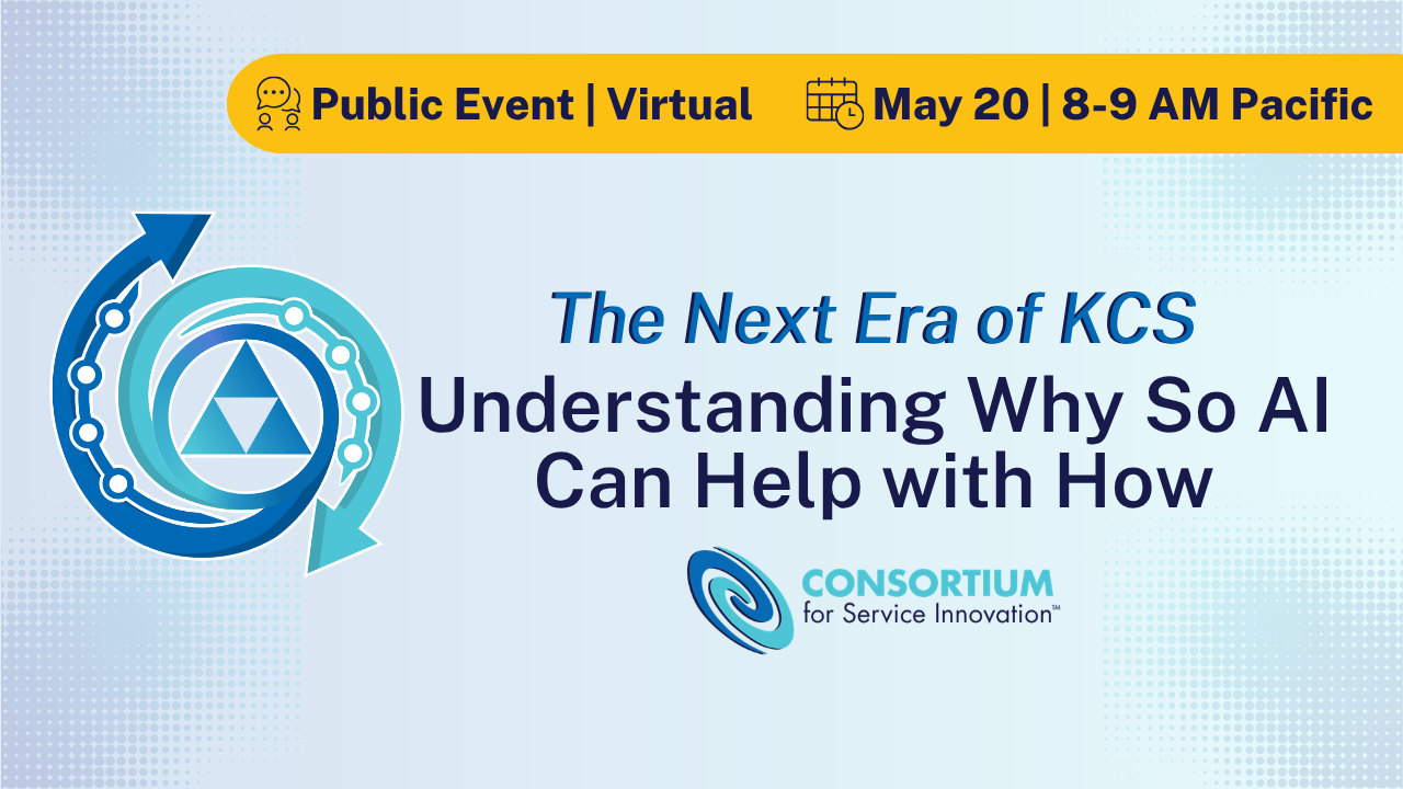 KCS SUCCESS The Next Era of KCS: Understanding Why So AI Can Help with How